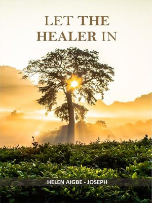 cover image of LET THE HEALER IN